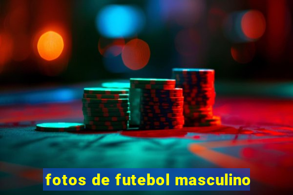 fotos de futebol masculino